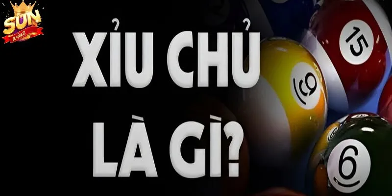 Tìm hiểu chung về khái niệm xỉu chủ là gì